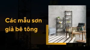 30+ Mẫu sơn giả bê tông đẹp nhất 2025 cho nhà hiện đại